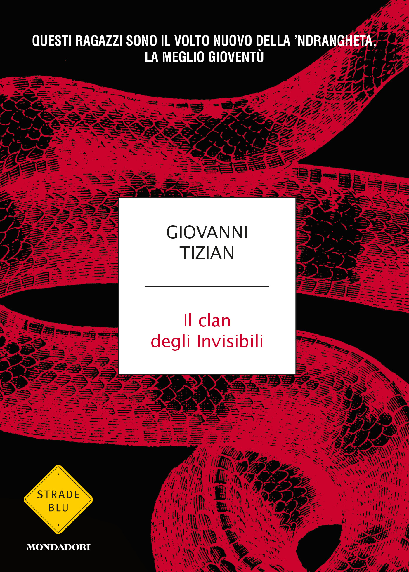 La copertina del libro Il Clan degli Invisibili, di Giovanni Tizian.